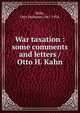 War taxation :some comments and letters /Otto H. Kahn., Kahn Otto Hermann 