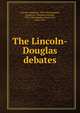 The Lincoln-Douglas debates, Abraham Lincoln 
