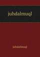 juhdalmuql, Juhdalmuql 