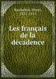 Les francais de la decadence, Rochefort, Henri, 1831-1913 