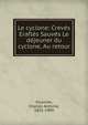 Le cyclone: Crev?s Erafl?s Sauv?s Le d?jeuner du cyclone, Au retour, Fournier, Charles Antoine, 1835-1909 