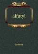 alfutyi, daawaa 
