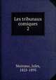 Les tribunaux comiques. 2, Moinaux, Jules, 1825-1895 
