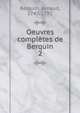 Oeuvres compltes de Berquin. 2, Berquin, Arnaud, 1747-1791 