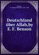 Deutschland uber Allah,by E. F. Benson., Benson, E. F.(Edward Frederic),1867-1940. 