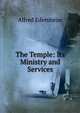 The Temple: Its Ministry and Services, Edersheim Alfred 