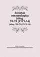 Societas entomologica. jahrg. 28-29 (1913-14), R?hl, Fritz,R?hl, Marie,Internationaler Entomologischer Verein 