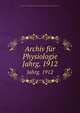 Archiv fr Physiologie. Jahrg. 1912, Physiologische Gesellschaft zu Berlin. Verhandlungen der Physiologischen Gesellschaft zu Berlin 