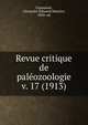 Revue critique de palozoologie. v. 17 (1913), Cossmann, Alexandre ?douard Maurice, 1850- ed 