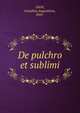 De pulchro et sublimi, Diehl, Josephus Augustinus, 1841- 