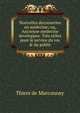 Nouvelles decouvertes en medecine; ou, Ancienne medecine developpee. Tr?s utiles pour le service du roy & du public, Thiers de Marconnay 