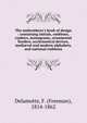 The embroiderer's book of design : containing initials, emblems, cyphers, monograms, ornamental borders, ecclesiastical devices, medi?val and modern alphabets, and national emblems, Delamotte, F. (Freeman), 1814-1862 