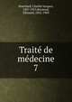 Trait de mdecine. 7, Bouchard, Charles Jacques, 1837-1915,Brissaud, ?douard, 1852-1909 