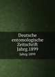 Deutsche entomologische Zeitschrift. Jahrg.1899, Deutsche Entomologische Gesellschaft,Deutsches Entomologisches National-Museum (Germany),Zoologisches Museum (Berlin, Germany) 