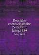 Deutsche entomologische Zeitschrift. Jahrg.1889, Deutsche Entomologische Gesellschaft,Deutsches Entomologisches National-Museum (Germany),Zoologisches Museum (Berlin, Germany) 