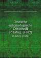 Deutsche entomologische Zeitschrift. 26.Jahrg. (1882), Deutsche Entomologische Gesellschaft,Deutsches Entomologisches National-Museum (Germany),Zoologisches Museum (Berlin, Germany) 