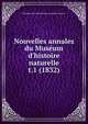 Nouvelles annales du Musum d`histoire naturelle. t.1 (1832), Mus?um national d'histoire naturelle (France) 
