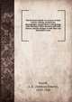 The Bermuda islands. An account of their scenery, climate, productions, physiography, natural history and geology, with sketches of their discovery and early history, and the changes in their flora and fauna due to man, A. E. Verrill 