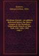 Abraham Lincoln : an address delivered before the Men`s League of the Broadway Tabernacle Church of New York, Feb. 10th, 1902. copy 1, Sumner, Edward Arthur, 1856- 