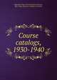 Course catalogs, 1930-1940, Maryland State Normal School (Towson, Md.); State Teachers College at Towson; 