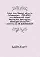 Franz Josef Leonti Meyer v. Schauensee, 1720-1789, sein Leben und seine Werke; ein Beitrag zur Musikgeschichte der Schweiz im 18. Jahrhundert, Koller, Eugen 