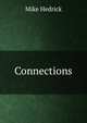 Connections, Mike Hedrick 