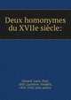 Deux homonymes du XVIIe si?cle:, Durand-Lapie, Paul, 1845-,Lach?vre, Fr?d?ric, 1855-1943. joint author 