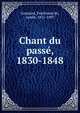 Chant du passe, 1830-1848, Gramont, Ferdinand de, comte, 1815-1897 