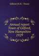 Annual report Town of Gilford, New Hampshire. 1929, Gilford (N.H. : Town) 