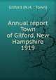 Annual report Town of Gilford, New Hampshire. 1919, Gilford (N.H. : Town) 