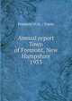 Annual report Town of Fremont, New Hampshire. 1933, Fremont (N.H. : Town) 