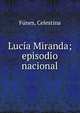 Luc?a Miranda; episodio nacional, F?nes, Celestina 