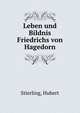 Leben und Bildnis Friedrichs von Hagedorn, Stierling, Hubert 