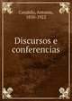 Discursos e conferencias, Candido, Antonio, 1850-1922 