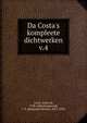 Da Costa's kompleete dichtwerken, Costa, Isa?c da, 1798-1860,Hasebroek, J. P. (Johannes Petrus), 1812-1896 