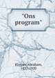 "Ons program", Abraham Kuyper 