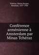 Conference armenienne a Amsterdam par Minas Tcheraz, Tch?raz, Minas,Kuyper, Abraham, 1837-1920 