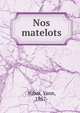Nos matelots, Nibor, Yann, 1857- 
