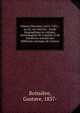 Urbain Chevreau (1613-1701) : sa vie, ses oeuvres : ?tude biographique et critique, accompagn?e de l'analyse et de nombreux extraits des diff?rents ouvrages de l'auteur, Boissi?re, Gustave, 1837- 