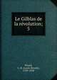 Le Gilblas de la rvolution;. 5, Picard, L.-B. (Louis-Benoi?t), 1769-1828 