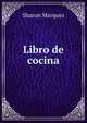 Libro de cocina, Sharon Marquez 