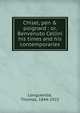 Chisel, pen & poignard : or, Benvenuto Cellini his times and his contemporaries, Longueville, Thomas, 1844-1922 