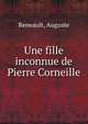 Une fille inconnue de Pierre Corneille, Reneault, Auguste 