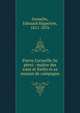 Pierre Corneille (le p?re) : ma?tre des eaux et for?ts et sa maison de campagne, Gosselin, ?douard Hippolyte, 1811-1876 