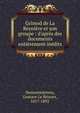 Grimod de La Reyni?re et son groupe : d'apr?s des documents enti?rement in?dits, Desnoiresterres, Gustave Le Brisoys, 1817-1892 