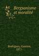 Bergsonisme et moralite, Rodrigues, Gustave, 1871- 