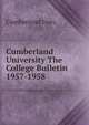 Cumberland University The College Bulletin. 1957-1958, Cumberland Univ. 