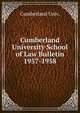 Cumberland University School of Law Bulletin. 1957-1958, Cumberland Univ. 