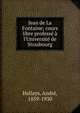 Jean de La Fontaine; cours libre profess? ? l'Universit? de Strasbourg, Hallays, Andr?, 1859-1930 