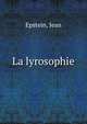 La lyrosophie, Epstein, Jean 